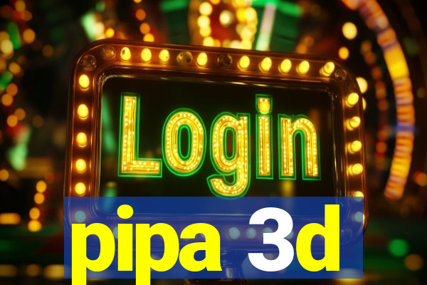 pipa 3d
